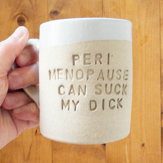 12 oz Perimenopause Mug SECONDS - Taylor