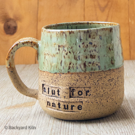 "Slut for Nature" Mug by Taylor