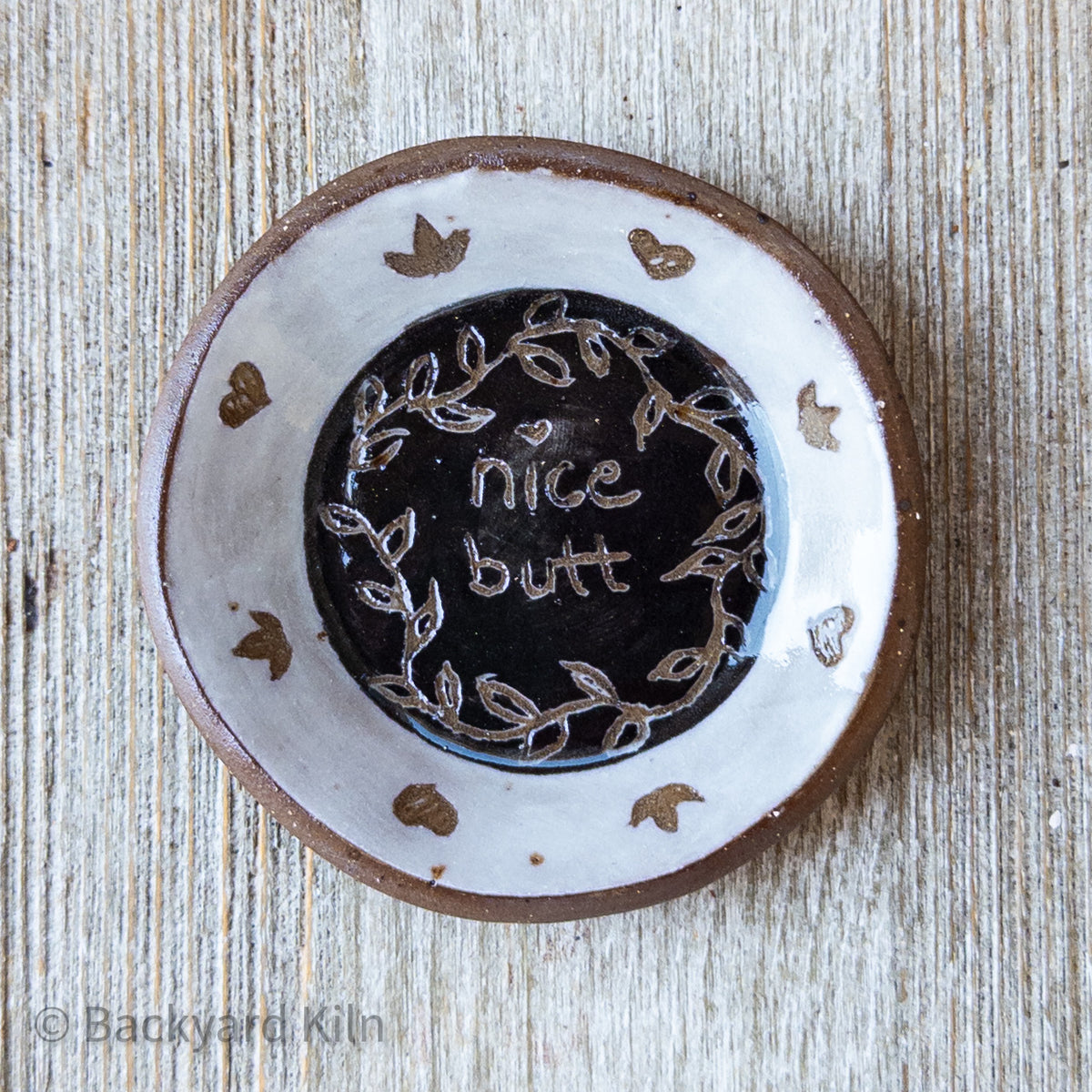 Round “Nice Butt” Dish Small by Taylor